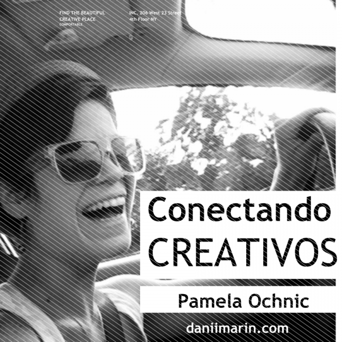 Conectando mentes crea-tivas - Pamela Ochnic