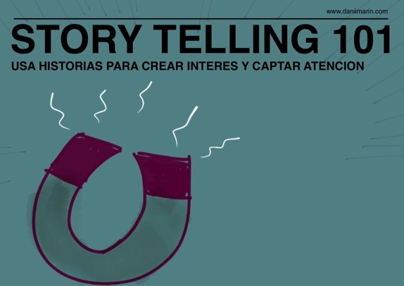 Story telling 101: Cómo usar historias para ser interesante y captar la atención