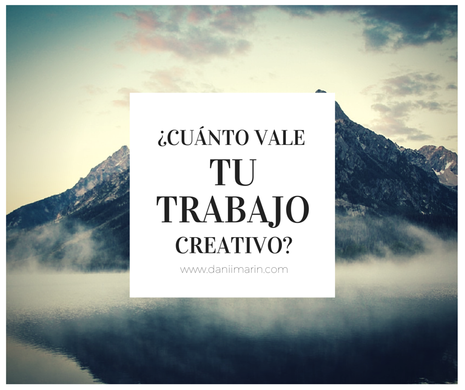 ¿Cuánto vale tu trabajo creativo?